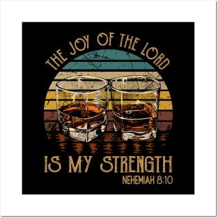 The Joy Of The Lord Is My Strength Whisky Mug Posters and Art